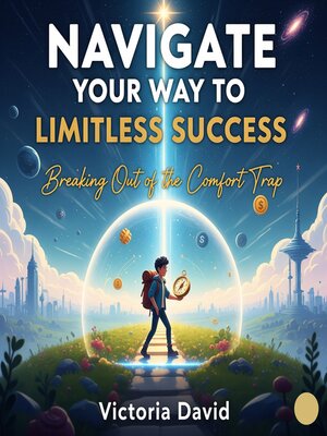 cover image of Navigate Your Way to Limitless Success